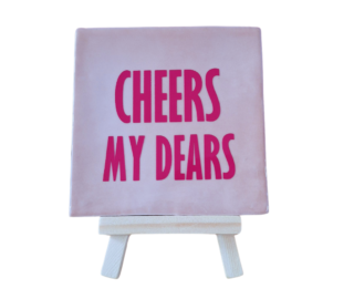 Trendz | Tegeltje “Cheers My Dears”